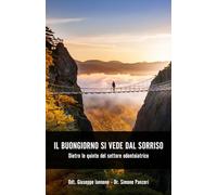 IL BUONGIORNO SI VEDE DAL SORRISO: Dietro le quinte del settore odontoiatrico