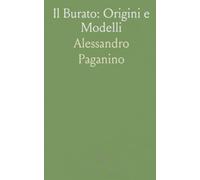 Il Burato: Origini e Modelli: Una storia illustrata dei primi libretti di ricamo e delle loro tecniche di trasferimento