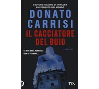 Il cacciatore del buio. La trilogia di Marcus (I Grandi TEA)