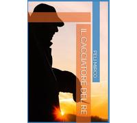 IL CACCIATORE DEL RE (RACCONTI)