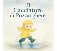 Il cacciatore di pozzanghere