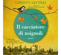 Il Cacciatore Di Usignoli (audiolibro)