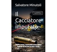 Il Cacciatore imputato: Balistica forense, responsabilità penale e difesa legale per chi usa armi da fuoco a caccia. (Armi Balistica e Ricarica)