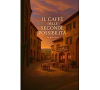 IL CAFFÈ DELLE SECONDE POSSIBILITÀ