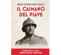 Il Caimano del Piave: Remo Pontecorvo Bacci