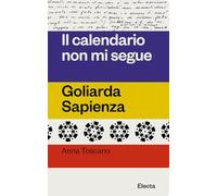 Il calendario non mi segue. Goliarda Sapienza (Oilà)