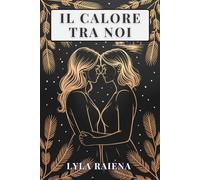 Il calore tra noi: Romance Saffica Slow Burn da Amiche ad Amanti Ambientata in una Baita Invernale