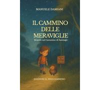 Il Cammino delle Meraviglie: Brando sul Cammino di Santiago