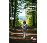 Il cammino di Agata. Quando il mondo ci chiamava eroi
