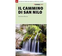 Il cammino di San Nilo. 100 km in 8 tappe dai monti al mare del Cilento (Percorsi)