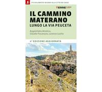 Il cammino materano. A piedi lungo la Via Peuceta (Percorsi)