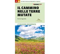 Il cammino nelle terre mutate. 200 chilometri a piedi da Fabriano a L'Aquila (Percorsi)