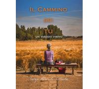 Il Cammino sei tu - Un Viaggio Visivo: Pellegrini della speranza