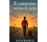 Il cammino verso il cielo: Il tempo delle radici e dei sogni (Il viaggio di Enea)