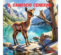 Il camoscio Cenerino (Le avventure di Nonno Tobia)