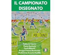 Il Campionato Disegnato: Fatti e misfatti del campionato 2024-25 raccontati con parole, numeri e matita