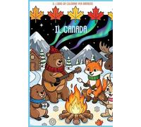 Il Canada: Il Libro da Colorare per Bambini
