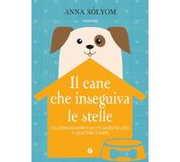 Il cane che inseguiva le stelle