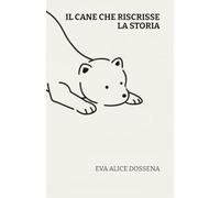 Il cane che riscrisse la storia