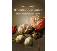 Il Cantico dei Cantici. Eros e sensualità nella Bibbia