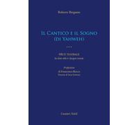 Il Cantico e il Sogno (di Yahweh). Pièce teatrale in due atti e cinque scene