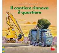 Il cantiere rinnova il quartiere (Illustrati)