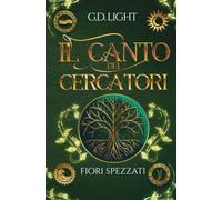 Il Canto dei Cercatori: Fiori spezzati