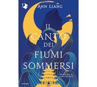 Il canto dei fiumi sommersi (Oscar fantastica original)
