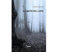 Il canto del lupo (Nuove voci. Tracce)