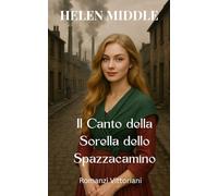 Il Canto della Sorella dello Spazzacamino: Romanzi Vittoriani