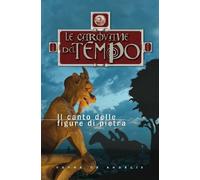 Il canto delle figure di pietra. Le carovane del tempo (Vol. 2) (Narrativa San Paolo ragazzi)