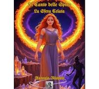 Il Canto delle Spine: La Sfera Celata (Saga de "Il Canto delle Spine" in Italiano)