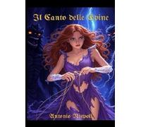 Il Canto delle Spine: Un Romanzo Romantasy di Magia Oscura e Amori Proibiti (Collana AR)