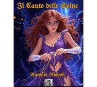 Il Canto delle Spine: Un Romanzo Romantasy di Magia Oscura e Amori Proibiti (Saga de "Il Canto delle Spine" in Italiano)