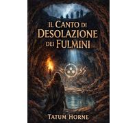 Il Canto di Desolazione dei Fulmini: Fuga nel Nodo dei Fulmini