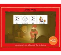 Il Canto di Natale in CAA (Edizione +11) (+ 11 (Edizione scuola secondaria di primo grado))