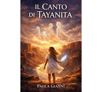 Il canto di Tayanita (Oltre le pieghe del Tempo)