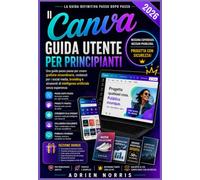 Il Canva Guida Utente per principianti 2026: Una guida passo passo per creare grafiche straordinarie, contenuti per i social media, branding e ... (Serie di guide per l'utente di Smart Living)