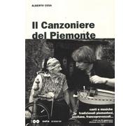 Il canzoniere del Piemonte. Canti e musiche tradizionali piemontesi, occitane, francoprovenzali. Con 2 CD Audio (Geos CD book. Collana di etnomusicologia)