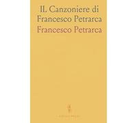 IL Canzoniere di Francesco Petrarca: Riordinato da Luigi Domenico Spadi, con le Interpretazioni di Giacomo Leopardi