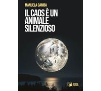 Il caos è un animale silenzioso (Voci)