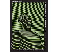 Il capitalismo della sorveglianza. Il futuro dell'umanità nell'era dei nuovi poteri (Pensiero libero)