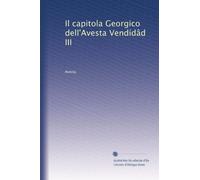 Il capitola Georgico dell'Avesta Vendídâd III