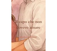 Il Capo che non Dovevo amare