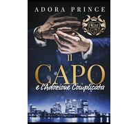 Il Capo e l’Adozione Complicata (Il Club dei Milionari e dei Gentiluomini)