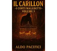 IL CARILLON: 3 (I CORTI MALEDETTI)