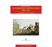 Il carnevale napoletano del 1764. Lotte politiche e violenze sacrificali (Quaderni di historia regni)