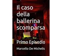 Il caso della ballerina scomparsa: Primo Episodio: 20 (Il commissario Olivieri Episodi con immagini)