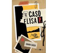 Il caso Elisa P. (NeroInchiostro)