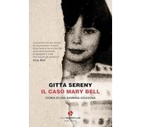 Il caso Mary Bell. Storia di una bambina assassina (BEAT. Bestseller)